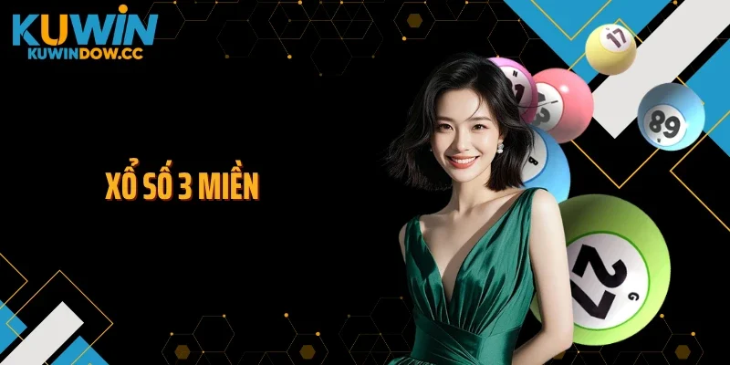 Xổ Số 3 Miền KUWIN: Dữ Liệu Chuẩn, Chọn Số Sắc Bén